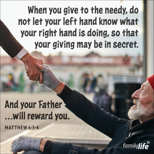 Tuesday, January 14, 2025
Matthew 6:2-4
When you give to the needy, sound no trumpet before you, as the hypocrites do in the synagogues and in the streets, that they may be praised by others. Truly, I say to you, they have received their reward. But when you give to the needy, do not let your left hand know what your right hand is doing, so that your giving may be in secret. And your Father who sees in secret will reward you.Shhhh, keep it a secret! That’s how God wants you to give to others. As quietly and sneakily as possible, so that only He knows what you’ve done. But when people give loudly, they already receive their reward. So instead, do it silently and stealthily, that way God has the chance to reward you His way. And His gifts are always the best!