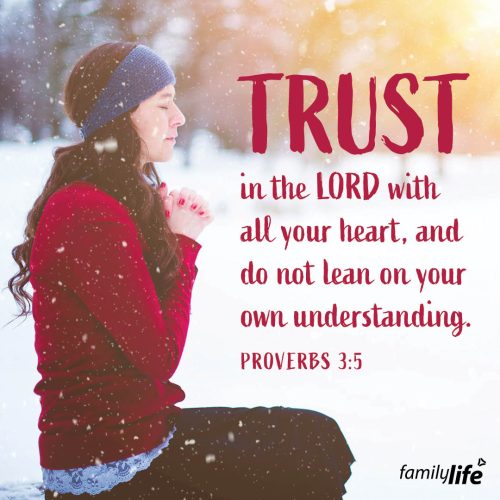 Tuesday, January 7, 2025
Proverbs 3:5
Trust in the Lord with all your heart, and do not lean on your own understanding.When you lean on a wall, you innately trust that it will hold you up. And that’s what you’re believing when you lean on God’s Word. You’re trusting that no matter what you face today, whether it’s really good or really bad, that God’s tried and true Word, that has been around for thousands of years, will keep you standing firm. So, don’t be afraid, go ahead and lean on it…it’ll always hold you up.