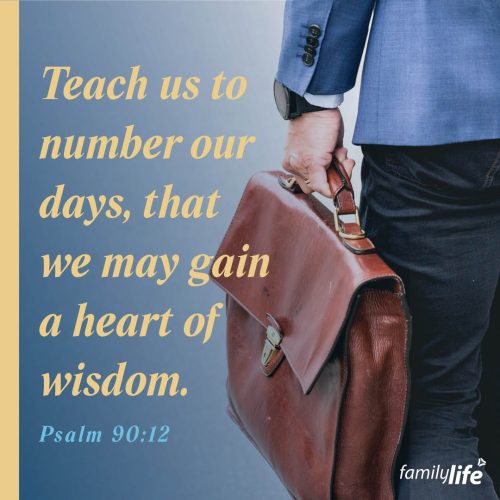 Wednesday, November 6, 2024
Psalm 90:12
Teach us to number our days, that we may gain a heart of wisdom.When you take a minute and number your days, you realize you may not have as many as you think. And hopefully, that will cause you to gain more understanding and wisdom with the time you do have on earth. What will you do with your days?