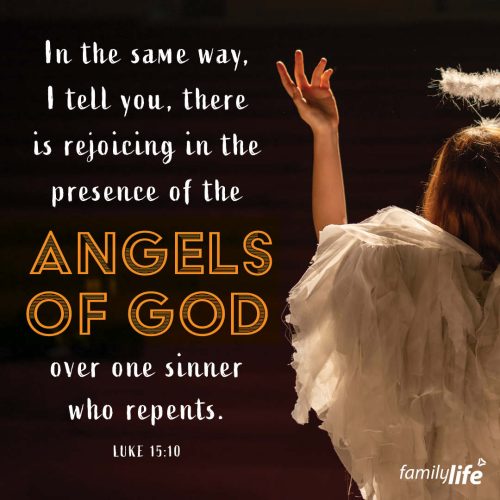 Monday, December 9, 2024
Luke 15:10
In the same way, I tell you, there is rejoicing in the presence of the angels of God over one sinner who repents.It just takes one! Even though there are 8 billion people in the world, one person is all it takes to create jubilant praise in heaven. That means, when you chose to repent and turn to Jesus, there were angels rejoicing over you! And it’s because, in that moment, you transferred your eternal destination and forever become a child of God.