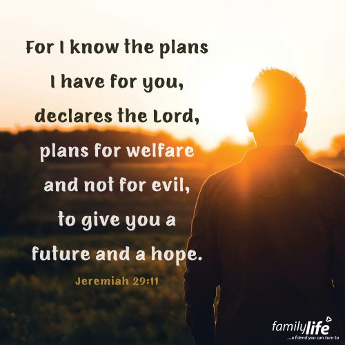 Friday, February 28, 2025
Jeremiah 29:11
For I know the plans I have for you, declares the Lord, plans for welfare and not for evil, to give you a future and a hope.Sometimes it’s hard to remember that God’s plans for us are good. Maybe you lost your job, or are struggling with personal relationships, or are in a tough place emotionally. No matter where you’re at right now, God has a good plan for you that doesn’t include evil. So, today, decide to put all your hope in that good plan that God has made just for you.